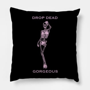 Drop Dead Gorgeous Skeleton Pun Punny Pillow