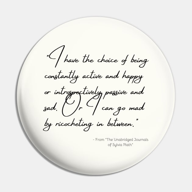 A Quote about Madness from "The Unabridged Journals of Sylvia Plath" Pin by Poemit