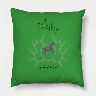 Trakehner - What else? Pillow