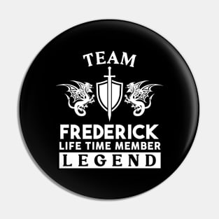 Frederick Name T Shirt - Frederick Life Time Member Legend Gift Item Tee Pin