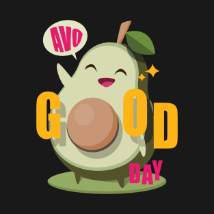 Avo Good Day! Kawaii Avocado T-Shirt