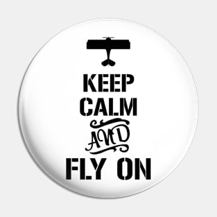 Keep calm and fly on Pin