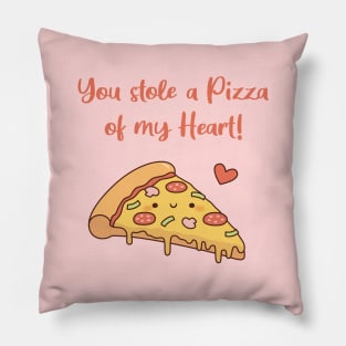 Cute You Stole a Pizza of my Heart Love Pun Pillow