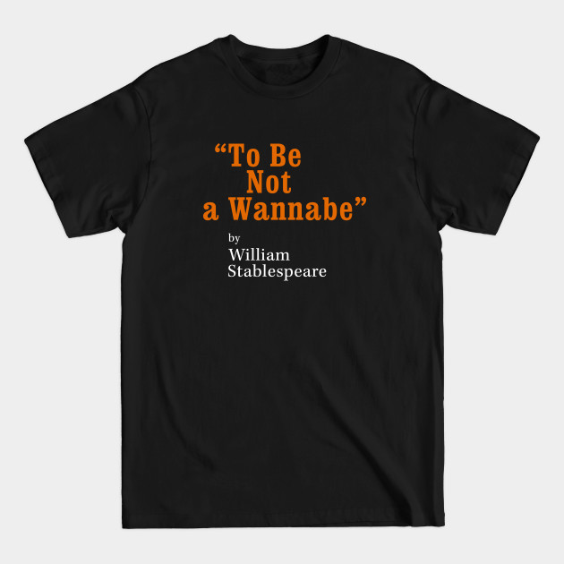 Disover To be NOT a Wannabe - Wannabe - T-Shirt