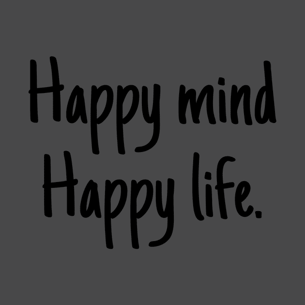 Happy mind happy life by Byreem