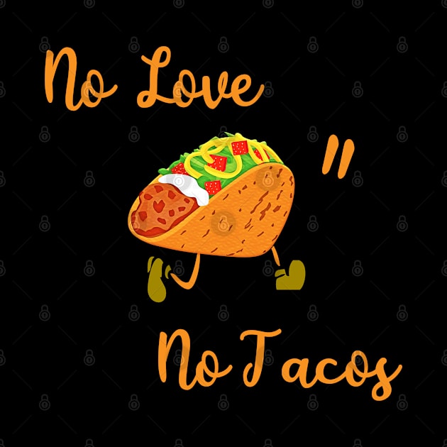 No love no tacos funny gift by salah_698