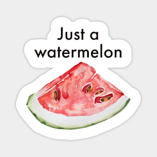Just a Watermelon Magnet