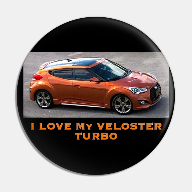 I Love My Veloster Turbo Pin by ZerO POint GiaNt
