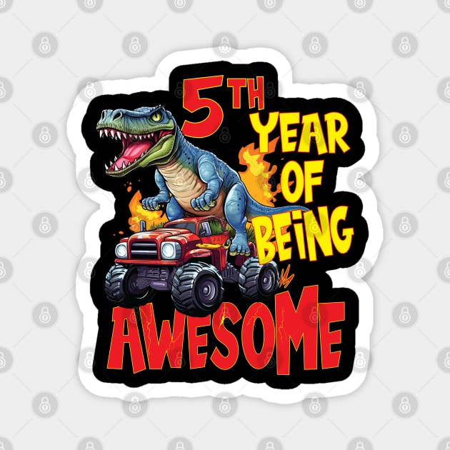 5th Year of Being Awesome 5yr Birthday Truck Dinosaur Boy Girl 5 Years Old Magnet by Envision Styles