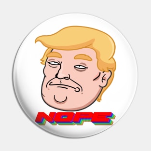 Trump Nope Pin