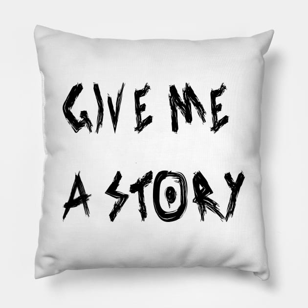 Give Me a Story Pillow by yayor