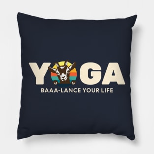 Goat Yoga - Baaa-lance Your Life - Cute Goat Pillow