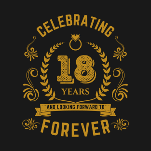 Celebrating 18 years an looking forward to forever T-Shirt