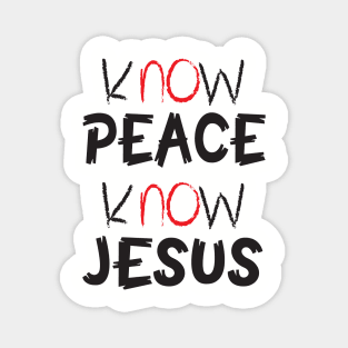 kNOw peace kNOw Jesus Magnet