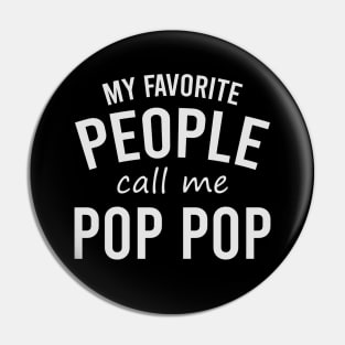 my favorite people call me pop pop Pin