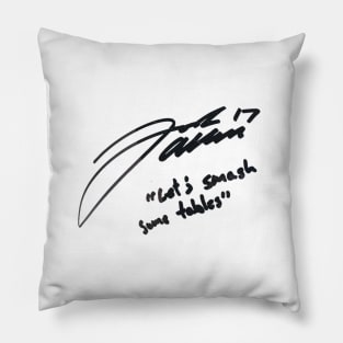 Lets Smash Some Tables - Josh Allen Signature Pillow