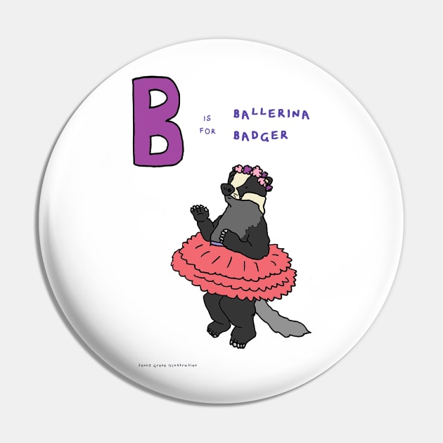 B is for ballerina badger Pin by JennyGreneIllustration