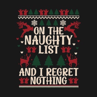 Fuuny Christmas On the Naughty List and I Regret Nothing Christmas T-Shirt