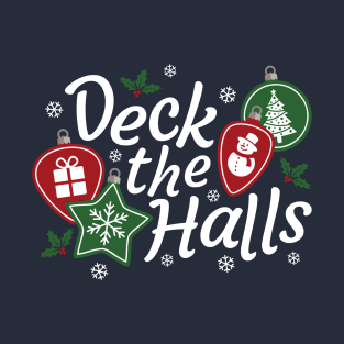 Deck The Halls T-Shirt