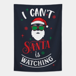 I Cant Santa Is Watching Tapestry