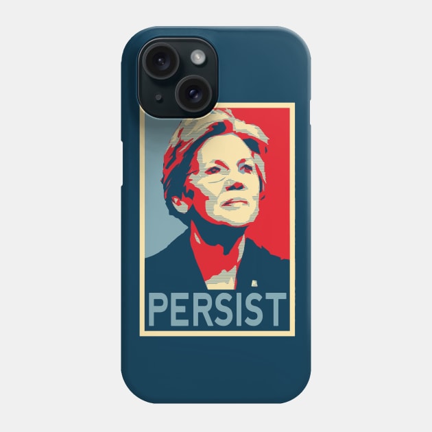 Senator Elizabeth Warren 2024 Election | Persist Political Poster| Nevertheless, She Persisted t-shirt Phone Case by BlueWaveTshirts