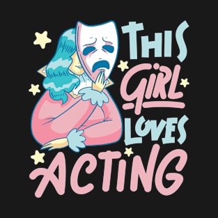 Acting Actress Audition Gift T-Shirt