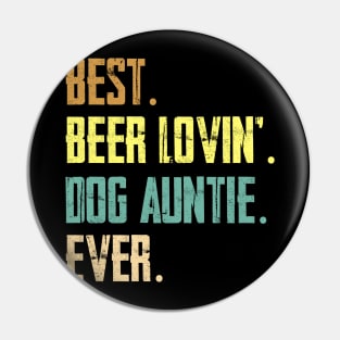 Best Beer Loving Dog Auntie Ever Pin