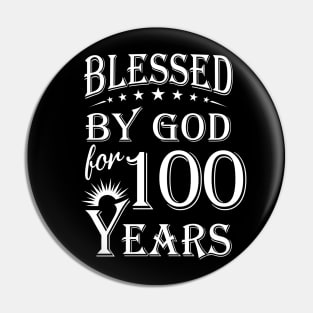 Blessed By God For 100 Years Christian Pin