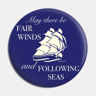 Fair Winds and Following Seas. Pin