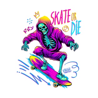 Skate or Die T-Shirt