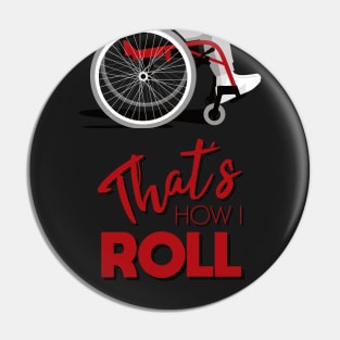 Manual Wheelchair | That’s How I Roll Typography - Red & Grey (Dark Background) Pin