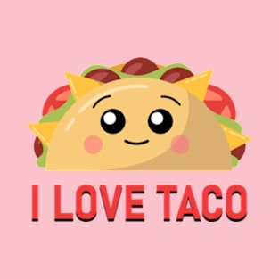 Delightful Taco Smiles - I Love Taco! T-Shirt