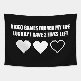 VIDEO GAMES RUINED MY LIFE Tapestry