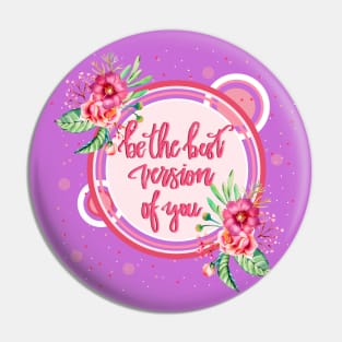 Be the best version of you Pin