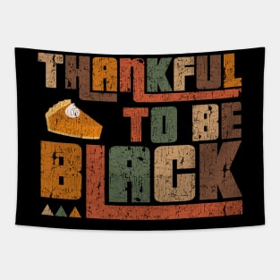 Thankful to Be Black Thanksgiving Tapestry