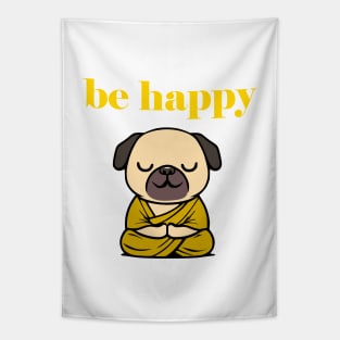 Cute Be Happy Meditating Cartoon Monk Pug Dog Tapestry