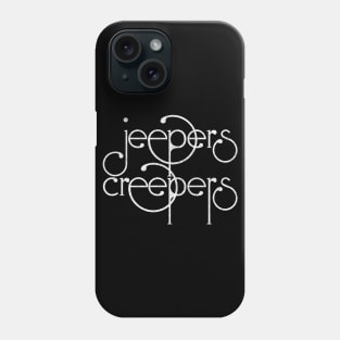 Jeepers Creepers Phone Case