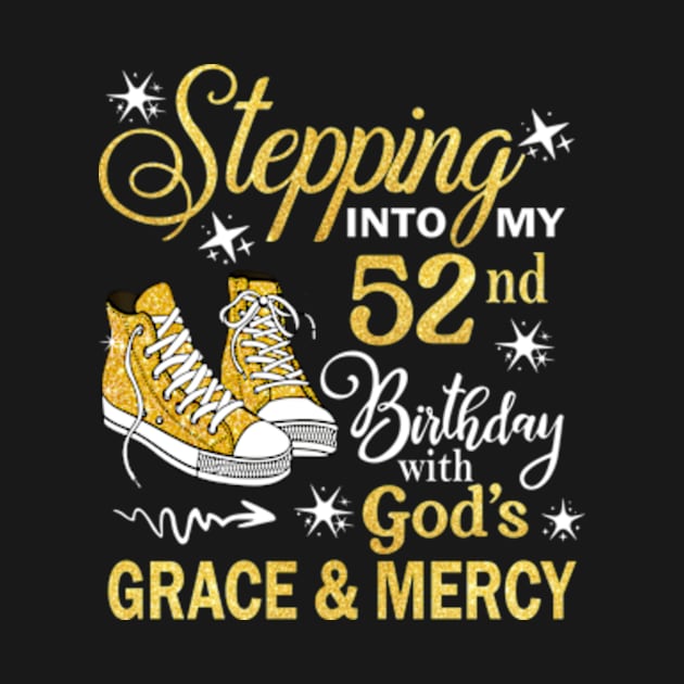 Stepping Into My 52nd Birthday With God's Grace & Mercy Bday by MaxACarter