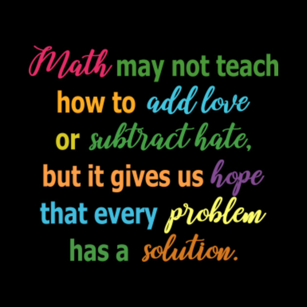 Math Gives Us Hope That Every Problem Has A Solution Shirt Christmas
