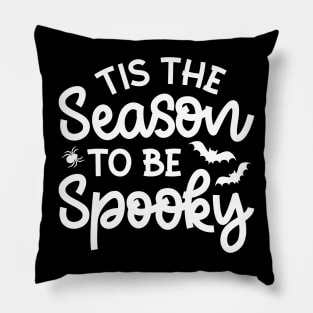 Tis The Season To Be Spooky Halloween Cute Funny Pillow