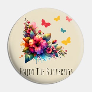 Enjoy The Butterflies Butterfly Lover Pin