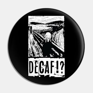 DECAF!? Pin