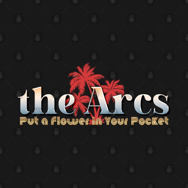 the arcs put a flower in your pocket by lefteven