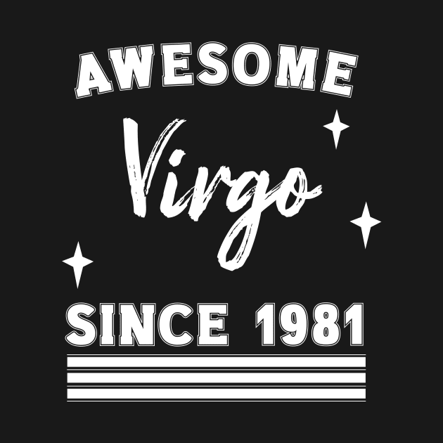 Awesome since 1981 Virgo by Nice Surprise