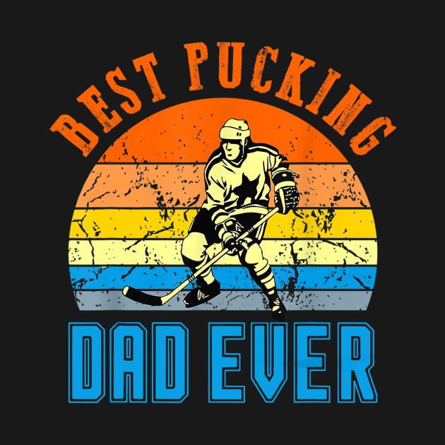 Best Pucking Dad Vintage Retro Fathers Day Gift by vicentadarrick16372