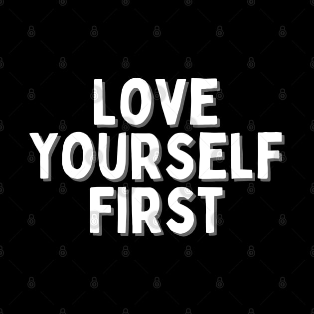 Love Yourself First, Singles Awareness Day by DivShot 