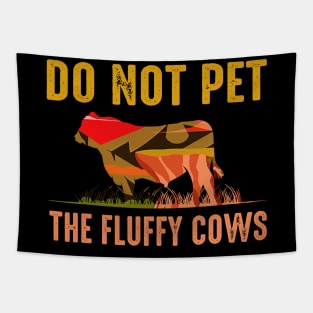 do not pet the fluffy cows Tapestry