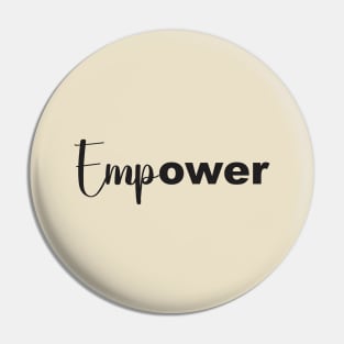 Empower Pin