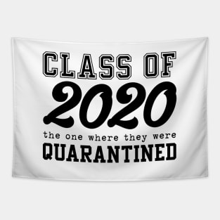 CLASS OF 2020 - The one where they were quarantined Tapestry