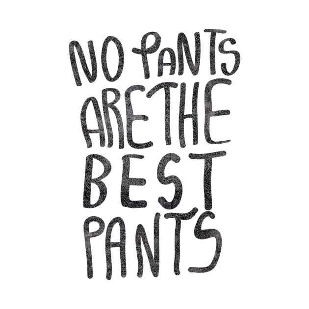 No Pants Are The Best Pants by vasarenar